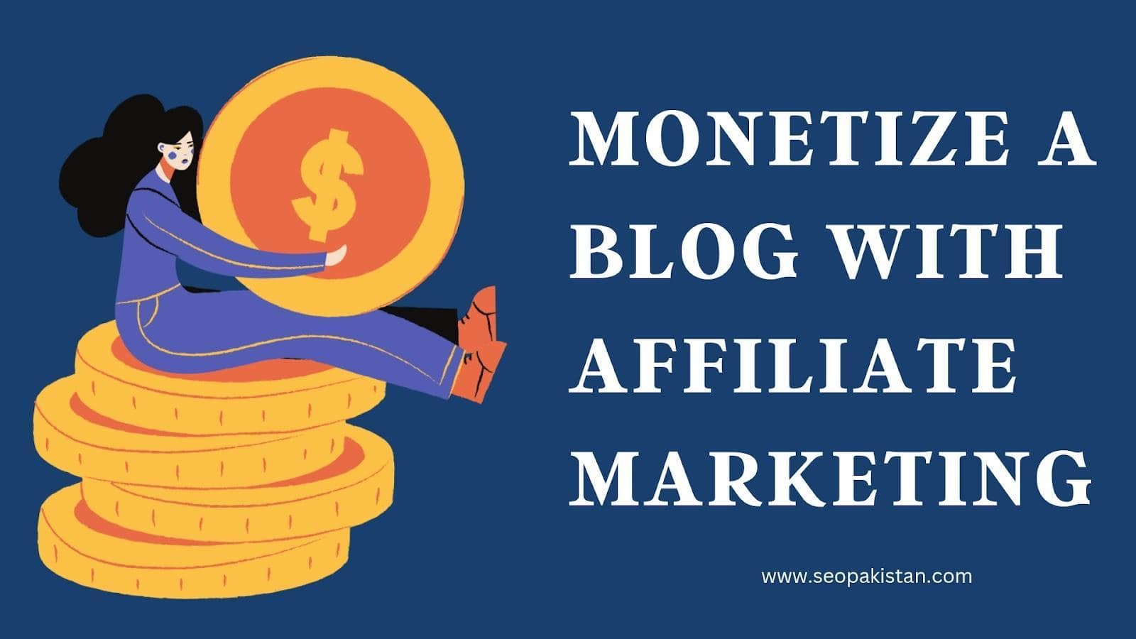Monetize a Blog with Affiliate Marketing