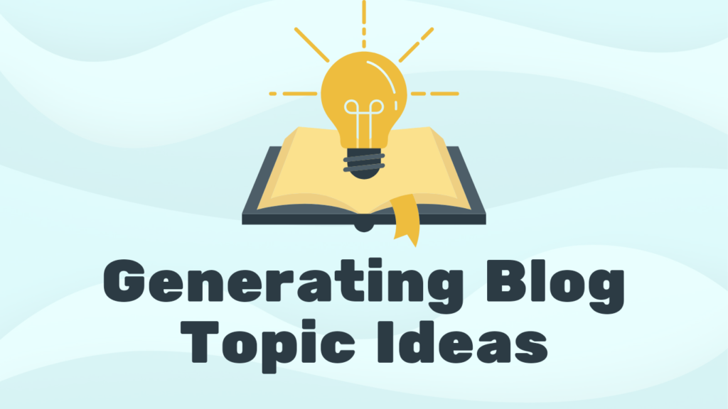 Generating Blog Topic Ideas