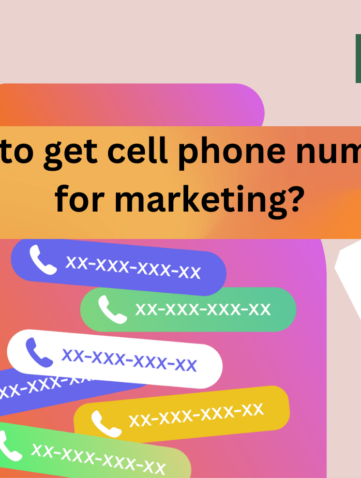 How to get cell phone numbers for marketing