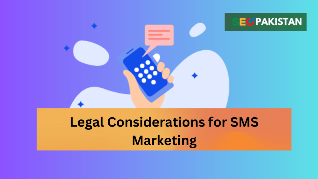 Legal Considerations for SMS Marketing