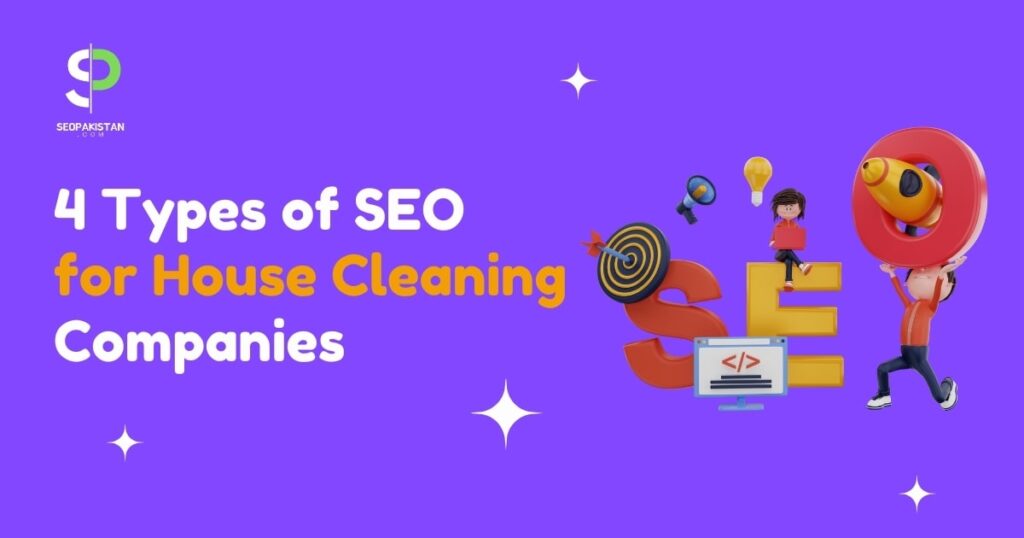 4 Types of SEO for House Cleaning Companies