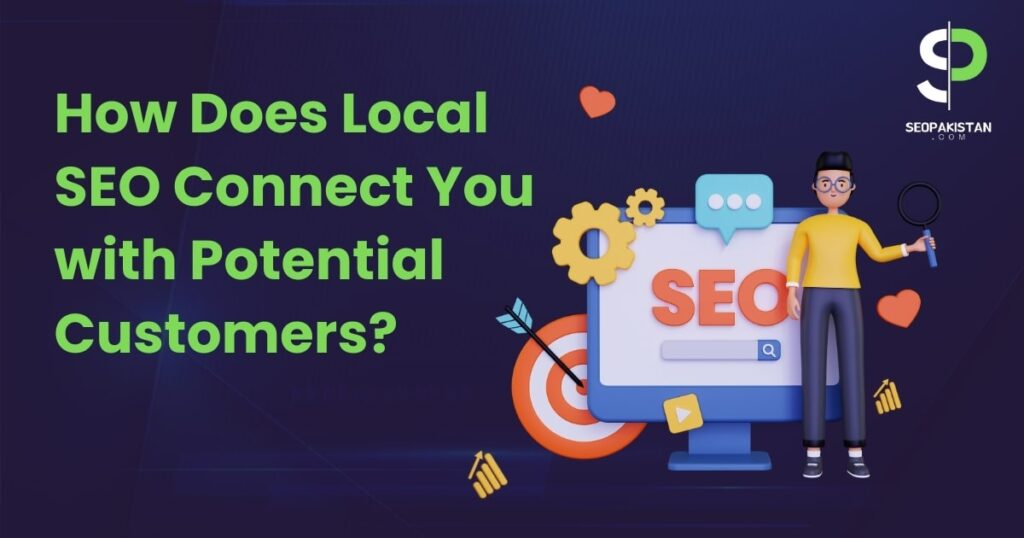 How Does Local SEO Connect You with Potential Customers