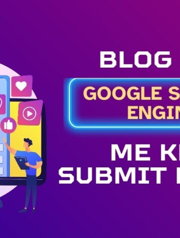 Blog ko google search engine me kese submit krain