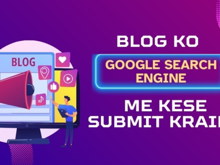 Blog ko google search engine me kese submit krain