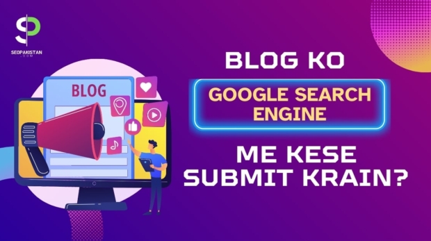 Blog ko google search engine me kese submit krain