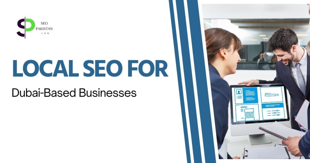 Local SEO for Dubai Based Businesses 