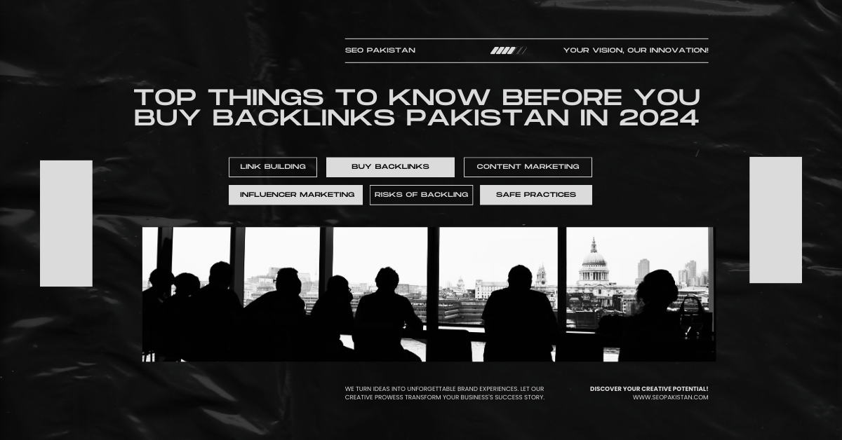 Things to Know Before You Buy Backlinks in Pakistan
