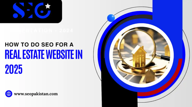 How to Do SEO for Real Estate Website in 2025 -