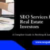 SEO Services for Real Estate Investors | Rank and Get Leads
