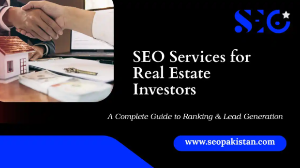SEO Services for Real Estate Investors Rank and Get Leads - seopakistan.com
