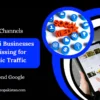7 Secret Traffic Channels for Pakistani Businesses (Beyond Google)
