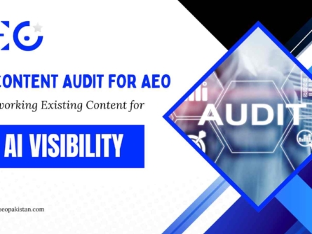 The Content Audit for AEO Reworking Existing Content for AI Visibility - seopakistan.com