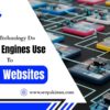 What Technology Do Search Engines Use to Crawl Websites?