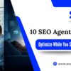 10 SEO Agents Tasks That Optimize While You Sleep