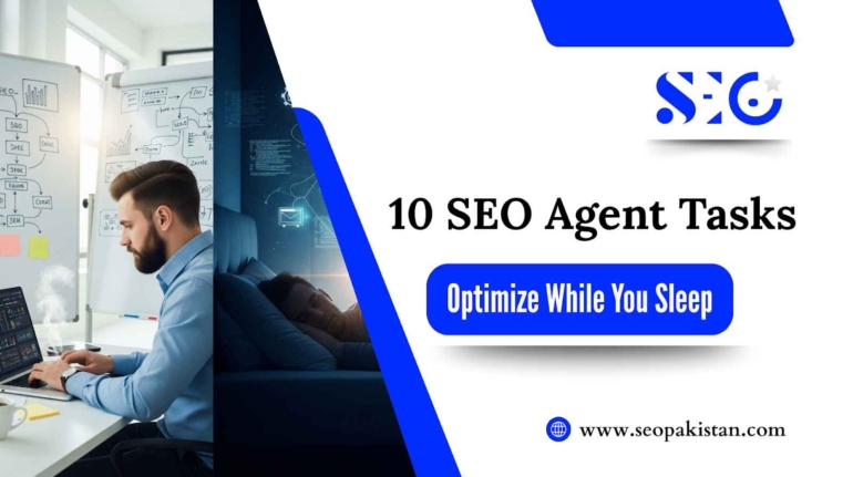 10 SEO Agents Tasks That Optimize While You Sleep - SEOpakistan.com