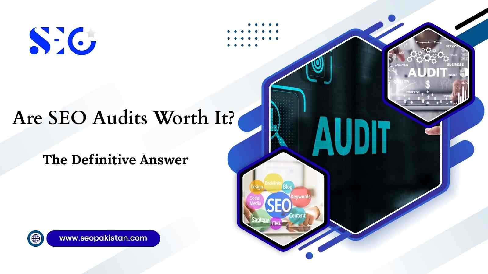 Are SEO Audits Worth It? A Guide to ROI & Benefits - SEOpakistan.com
