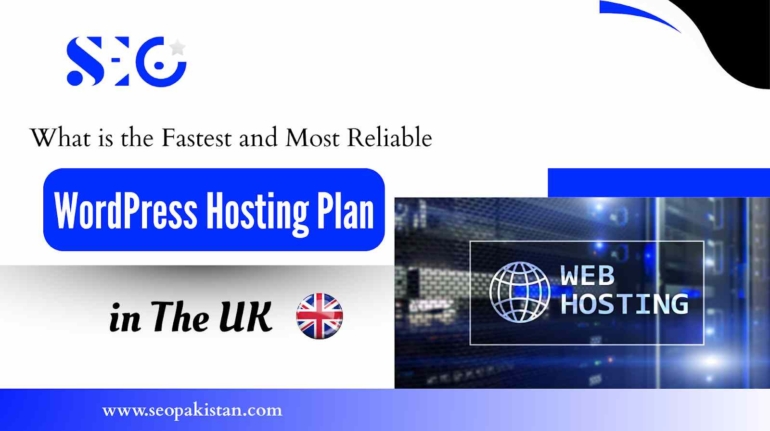 What is the Fastest and Reliable WordPress Hosting Plan in the UK?
