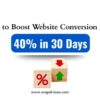 How to Boost Website Conversion Rates by 40% in 30 Days