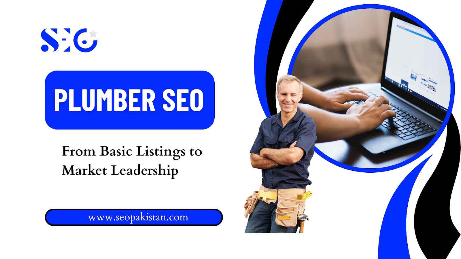 Plumber SEO: From Basic Listings to Market Leadership - SEOpakistan.com