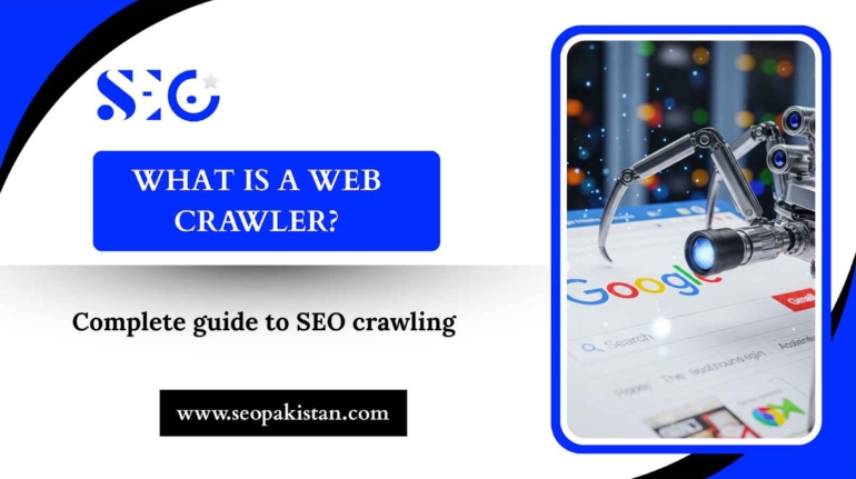What is a Web Crawler? Complete guide to SEO crawling - SEOpakistan.com
