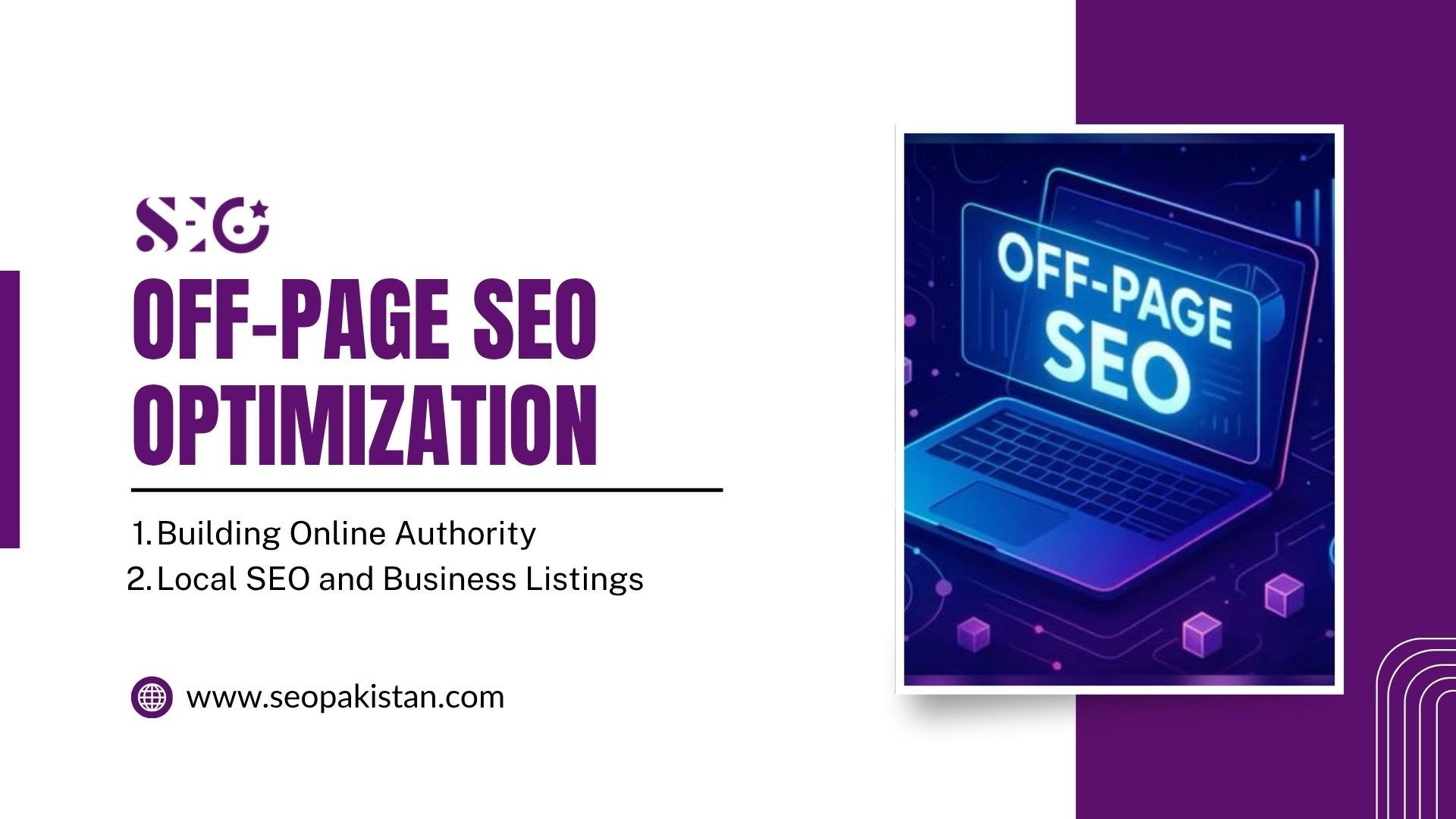 An informational graphic titled "OFF-PAGE SEO OPTIMIZATION" by SEO Pakistan, listing two key focus areas: 1. Building Online Authority, 2. Local SEO and Business Listings. To the right, a framed illustration shows a laptop glowing with blue neon light and displaying the text "OFF-PAGE SEO". The URL "www.seopakistan.com" is displayed at the bottom left.