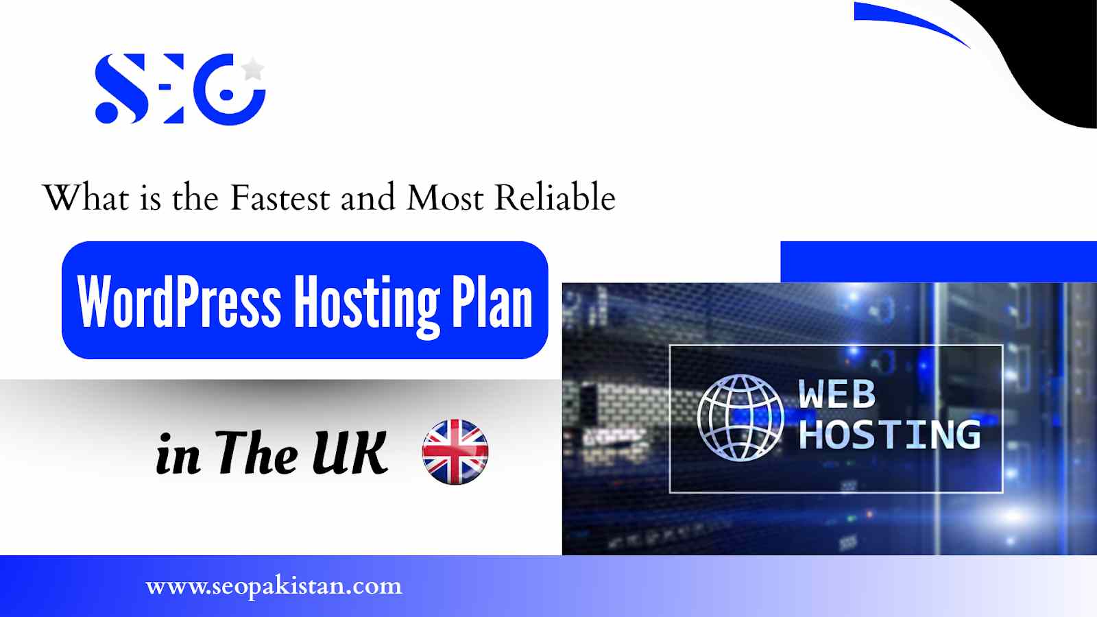 What is the Fastest and Reliable WordPress Hosting Plan in the UK?