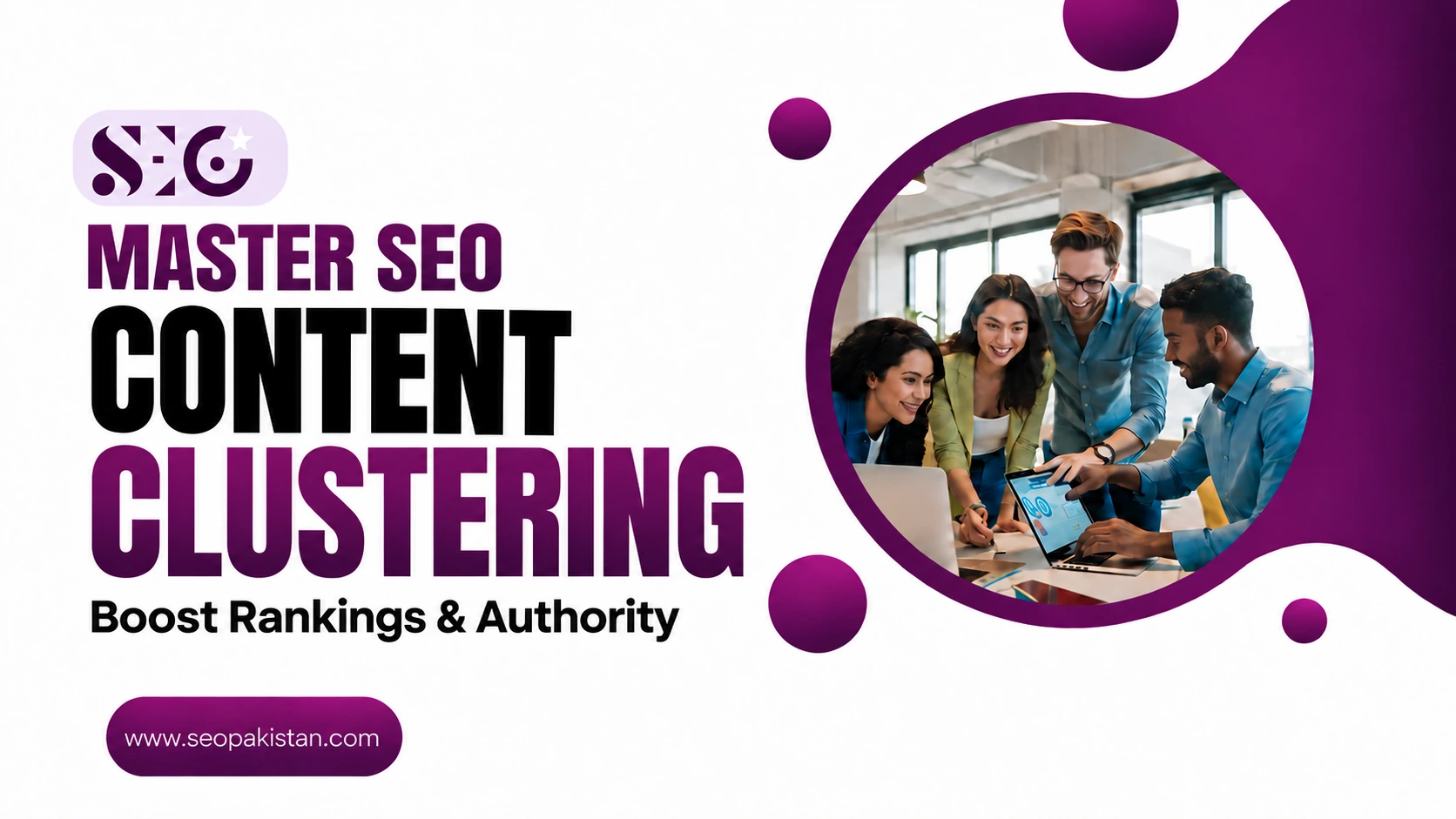 Master SEO content clustering to boost rankings and topical authority, featuring a digital marketing team collaborating on content strategy, search visibility, and organic growth.