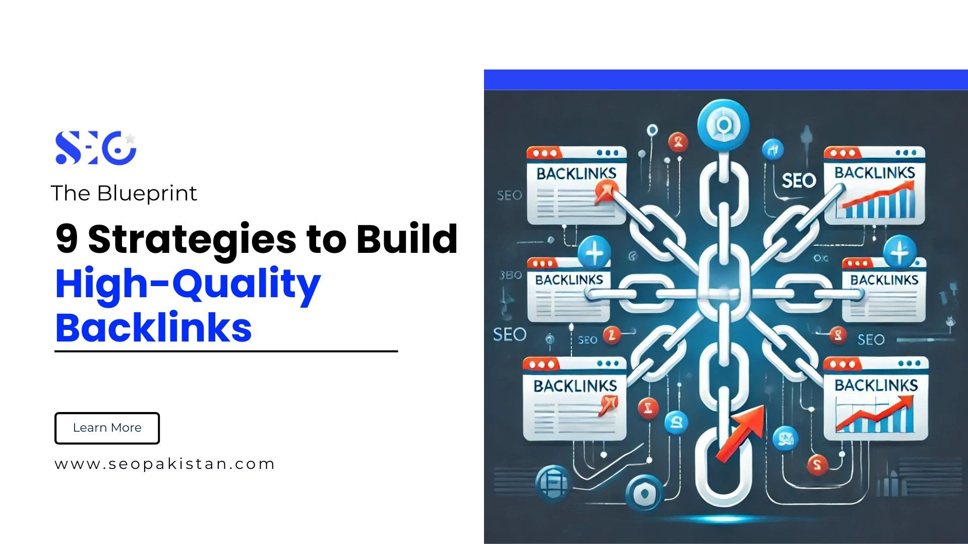 An infographic titled "The Blueprint: 9 Strategies to Build High-Quality Backlinks" with a "Learn More" button and website URL "www.seopakistan.com" on the left. The right side features a dark blue graphic illustration of a large central metal chain link branching out to connect several browser windows labeled "BACKLINKS" and "SEO", representing digital link building.