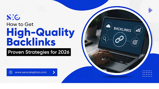 A promotional graphic titled "How to Get High-Quality Backlinks: Proven Strategies for 2026" with an SEO logo and website button for "www.seocompitan.com". On the right, a circular inset image shows a close-up of a person's hand typing on a laptop that displays a "BACKLINKS" screen with connected icons for search, charts, and targets.