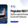 Popular SEO Tools: 2026’s Hybrid Strategy, ROI & Secret Features