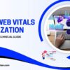 Core Web Vitals Optimization: A Technical Guide for SEOs