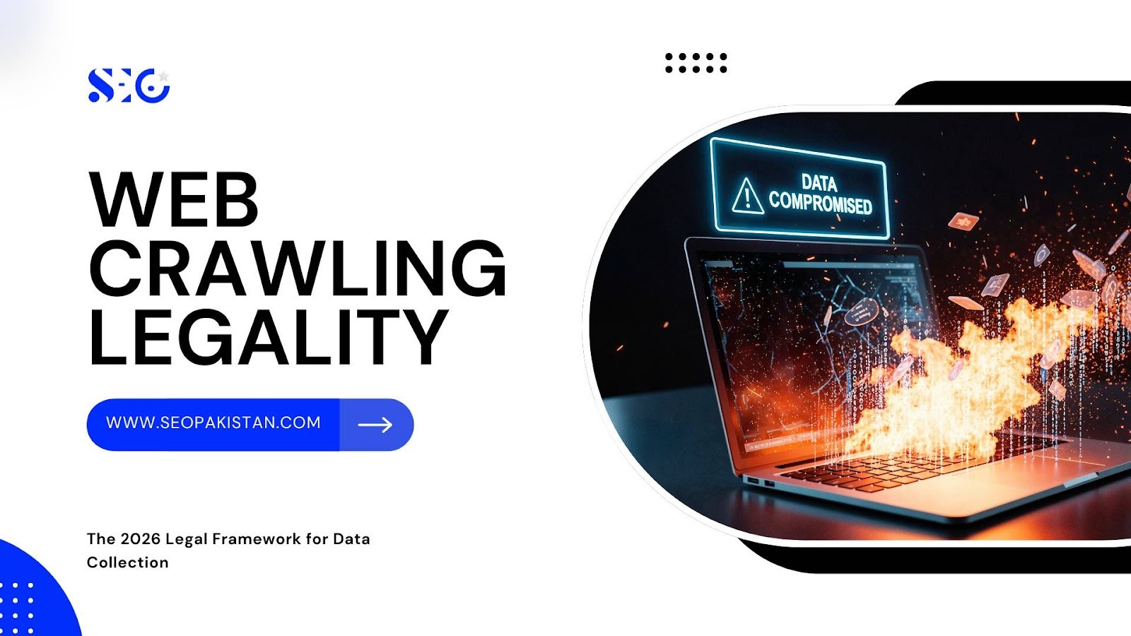 Web Crawling Legality: The 2026 Legal Framework Guide