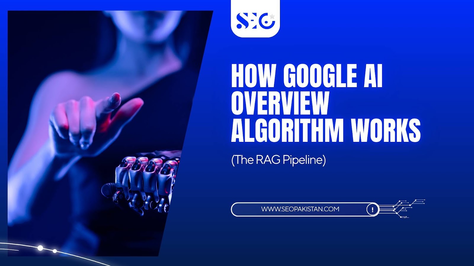 How Google AI Overview Algorithm Works (The RAG Pipeline)