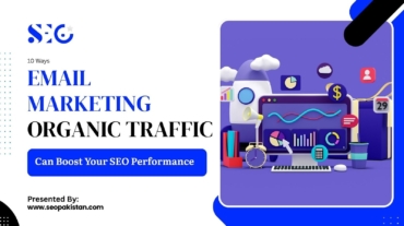 10 Ways Email Marketing Organic Traffic Boosts SEO
