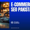 E-commerce SEO Pakistan: 2026 Blueprint for Success