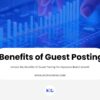 Benefits of Guest Posting: Boost Brand Growth in 2026