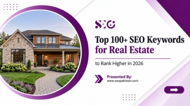 A promotional graphic titled "Top 100+ SEO Keywords for Real Estate to Rank Higher in 2026" presente top real estate keywordsd by seopakistan.com. A large circular frame on the left showcases a beautiful, modern craftsman-style home with a stone and wood exterior, landscaped front yard, and a stone walkway.