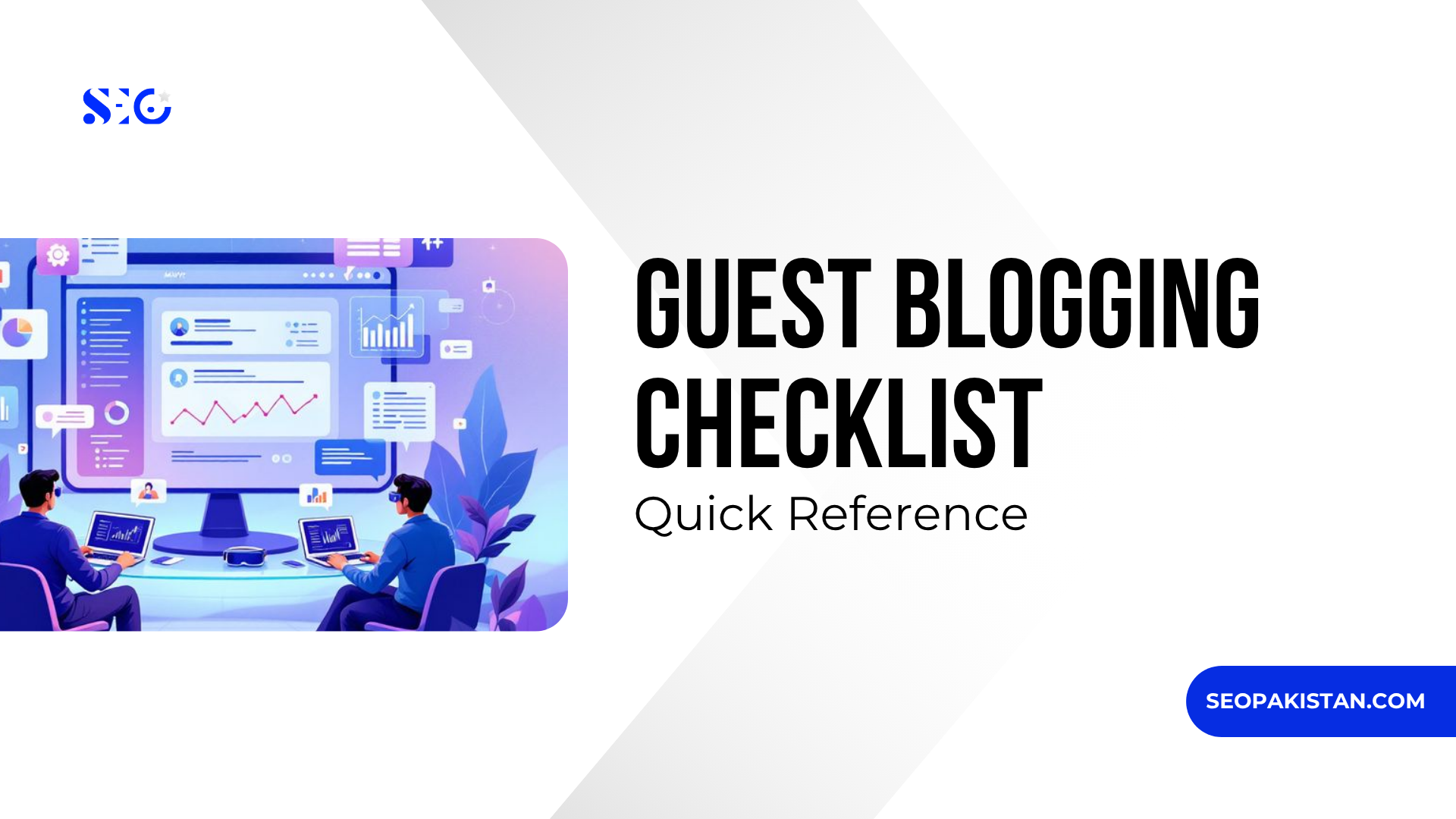 Guest Blogging checklist with SEO analytics dashboard and quick reference guide for planning successful guest posting campaigns.