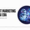 Content Marketing in the AI Era: Why SEO Is Shifting From Traffic to Brand Fame