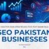 SEO Pakistan Businesses: 2026 Strategies for Success