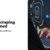 Web Scraping: Google Rules, Legality & SEO Uses