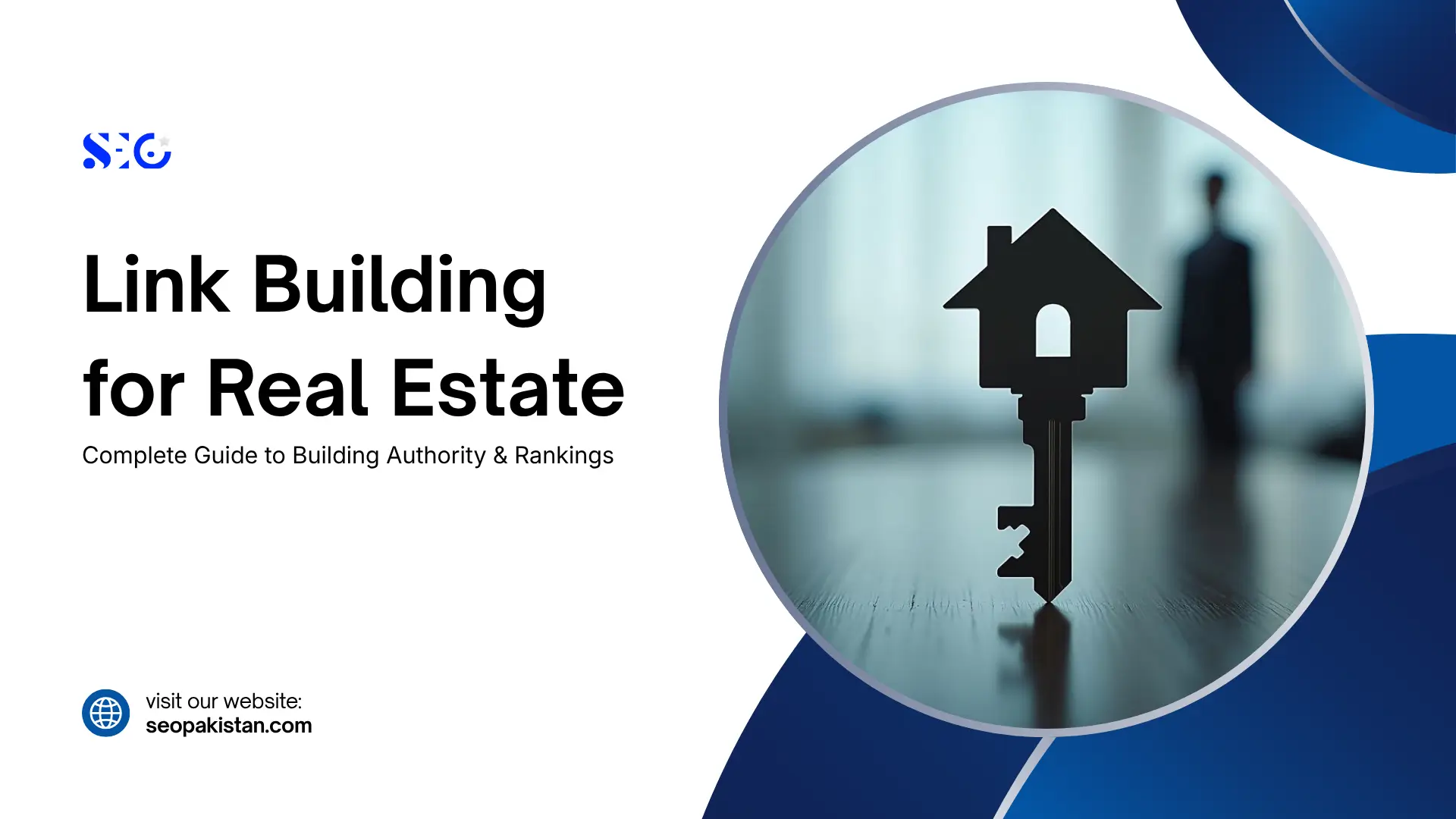 Cover slide for a complete guide on link building for real estate to build authority and rankings, featuring a house-shaped key stood upright with a blurred real estate agent in the background.