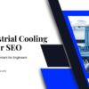 Industrial Cooling Tower SEO: A Guide for Engineers