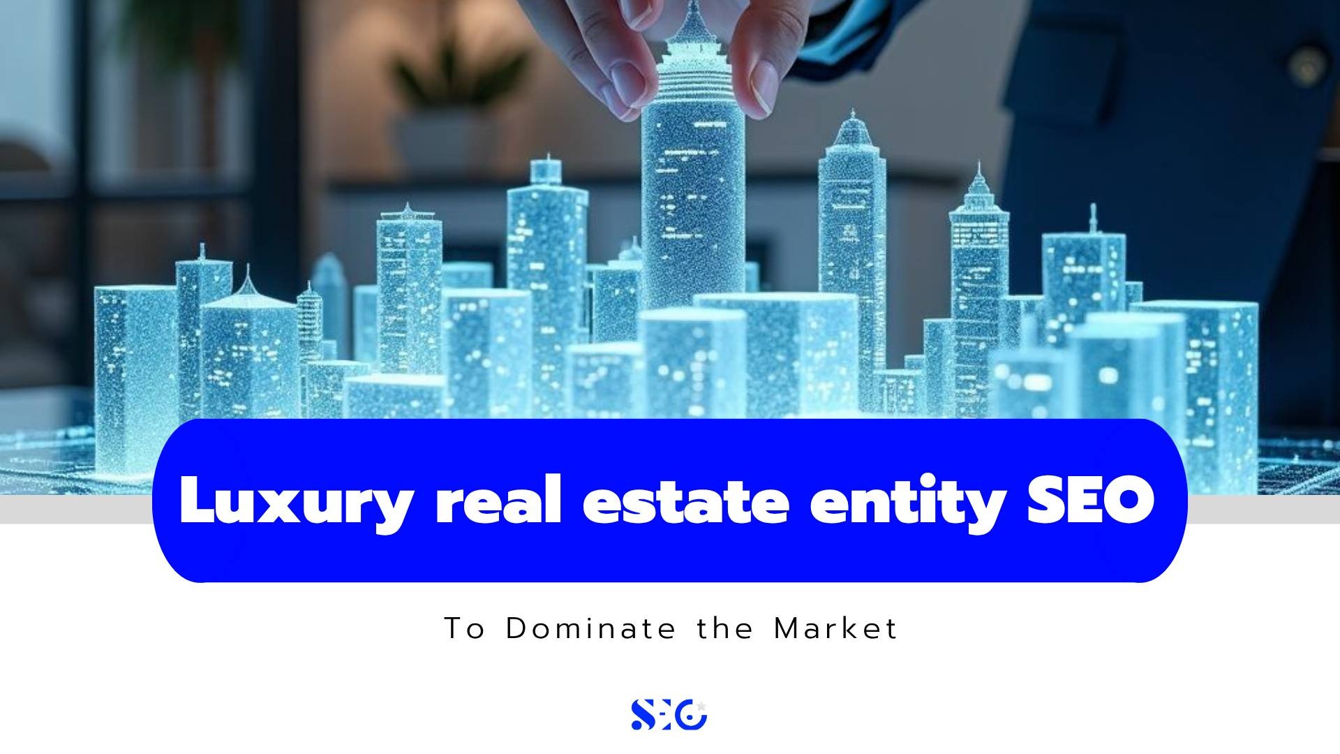 luxury real estate entity SEO