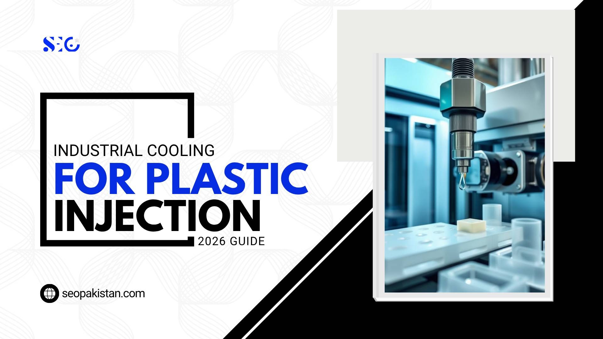 Industrial Cooling for Plastic Injection: 2026 Guide