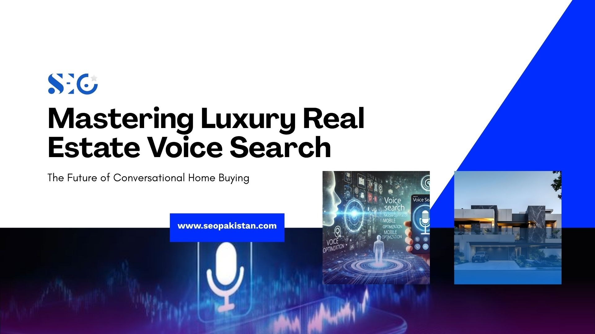 Mastering Luxury Real Estate Voice Search: The Future of Conversational Home Buying