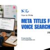 How to Write Meta Titles for Voice Search 2026–27