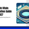 Core Web Vitals Optimization 2026–2027: The Field-First Engineering Blueprint
